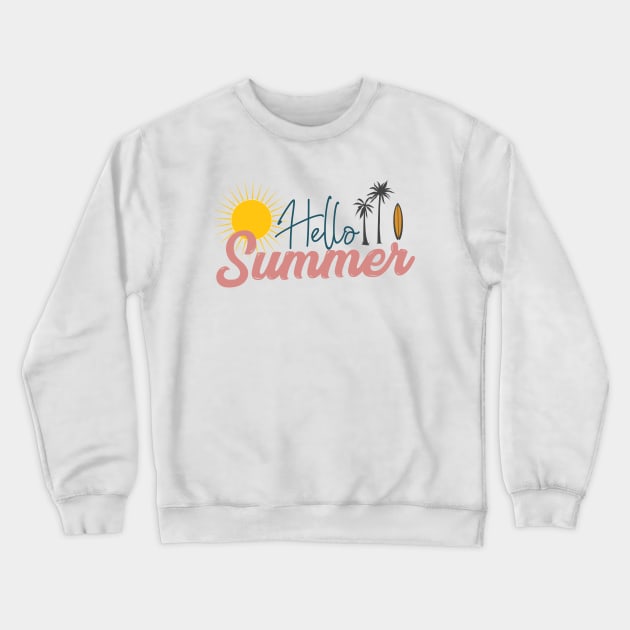 Hello Summer, great Summer Awesome summer T-shirt. Crewneck Sweatshirt by Naurin's Design